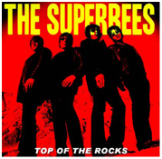 Superbees: Top Of The Rocks