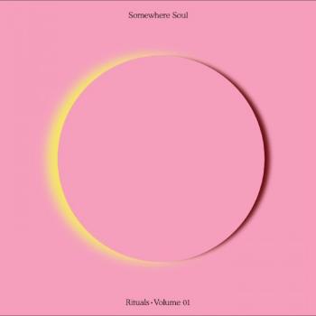 Somewhere Soul - Rituals Vol 1