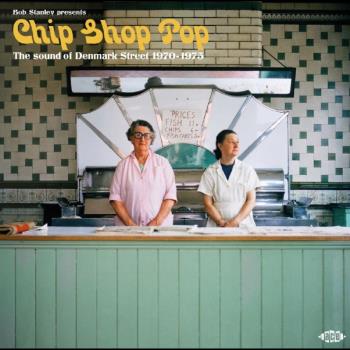 Bob Stanley Presents Chip Shop Oop/Sounds of...