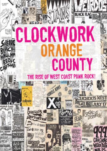 Clockwork Orange County/Rise Of West Coast Punk