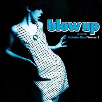 Blow Up / Exclusive Blend Volume 2