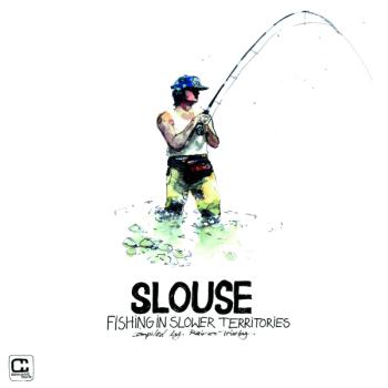 Slouse - Fishing In Slower Territories