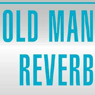 Old Man Reverb