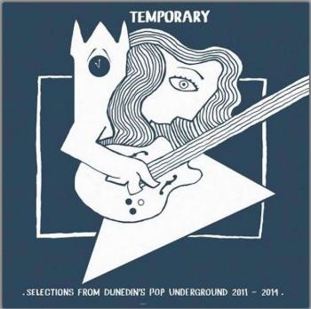 Temporary (Selections From Dunedin's Pop...)