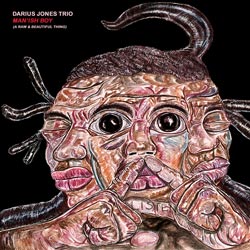 Jones Darius Trio: Man'ish Boy (A Raw & Beaut..)