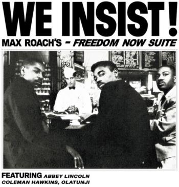 We Insist! Max Roach's Freedom...