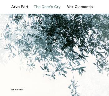 The Deer's Cry / Arvo Pärt