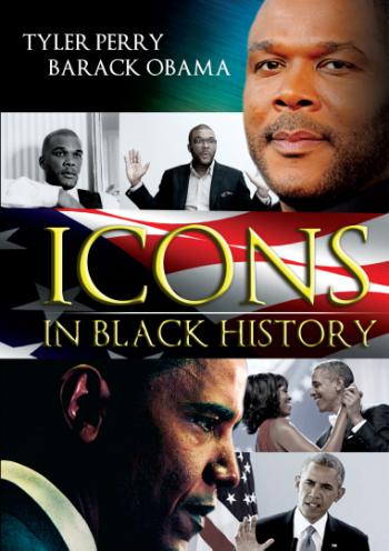 Icons In Black History / Tyler Perry & B Obama