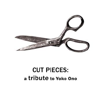 Cut Pieces / Tribute To Yoko Ono