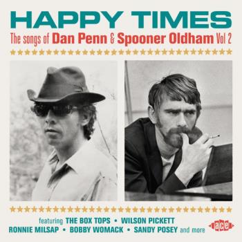 Happy Times / Songs of Dan Penn & Oldham vol 2