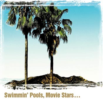 Swimmin` pools Movie stars...