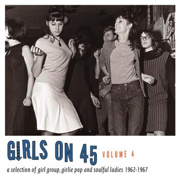 Girls On 45 Volume 4 (1962-67)