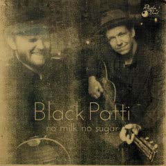 Black Patti: No Milk No Sugar