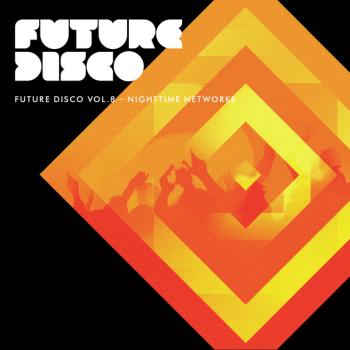 Future Disco 8 - Nighttime Networks