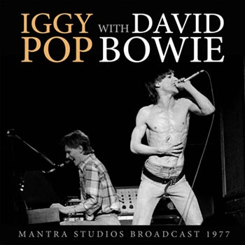 Pop Iggy / David Bowie: Mantra studios 1977