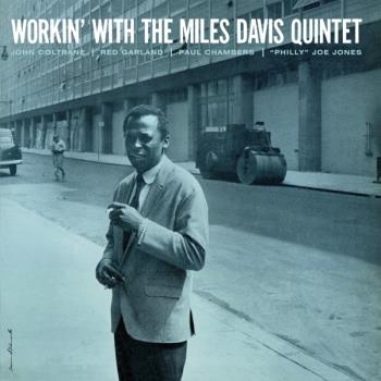 Workin' With the Miles Davis Quint.