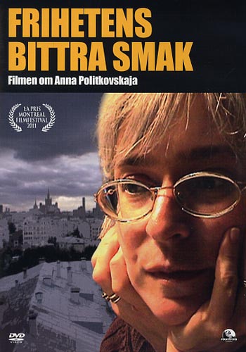 Frihetens bittra smak / Om Anna Politkovskaja