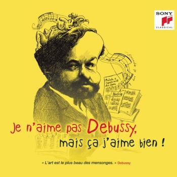 Je N'aime Pas Debussy Mais Ca J'aime Bien!