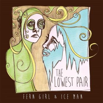 Fern Girl & Ice Man