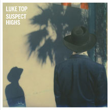 Luke Top: Suspect Highs