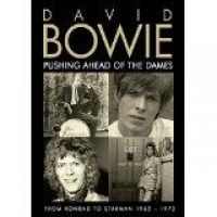 Bowie David: Pushing Ahead Of The Dames (Docum.)