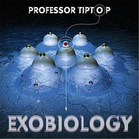 Professor Tip Top: Exobiology