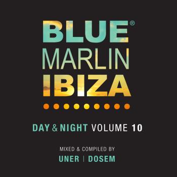 Blue Marlin Ibiza - Day & Night Vol 10