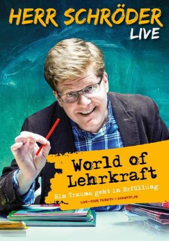 Herr Schröder: World of Lehrkraft (Live)