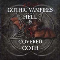Gothic Vampires From Hell & Covered In Goth