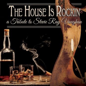 House Is Rockin'/A Tribute to Stevie Ray Vaughan