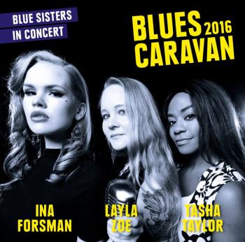 Blues Caravan 2016 (Ina Forsman/Layla Zoe/T.T.)