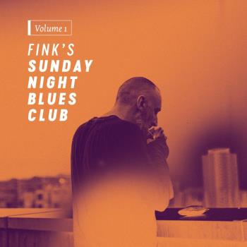 Fink's Sunday Night Blues Club Vol 1