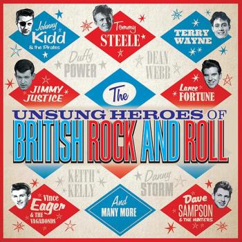 Unsung Heroes of British Rock And Roll