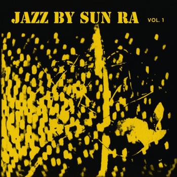 Jazz By Sun Ra Vol 1