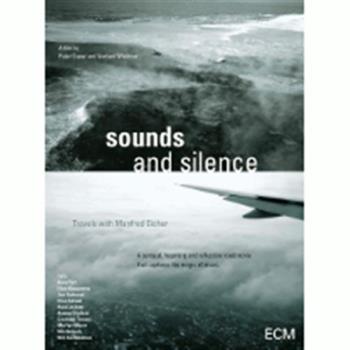 Sounds & Silence / Travels with Manfred Eiche
