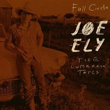 Full circle/The Lubbock tapes 1974-78