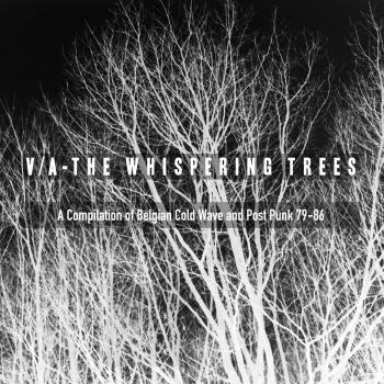 Whispering Trees (Belgian Cold Wave & Post Punk)