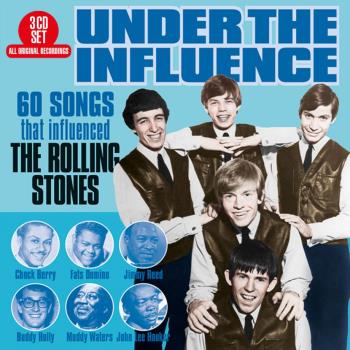 Under The Influence - Rolling Stones Influences