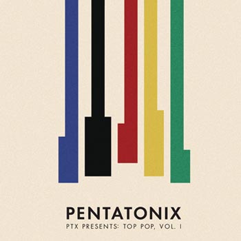 Pentatonix: Ptx presents top pop vol 1 2018