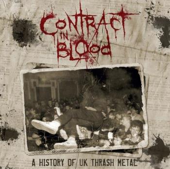 Contract In Blood - A History Of UK Thrash Metal