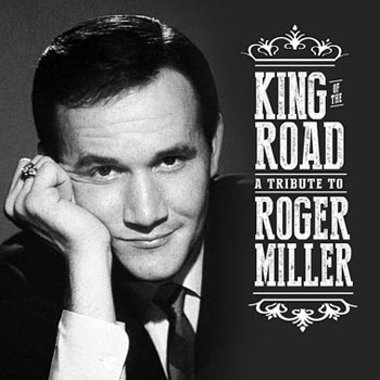 King Of The Road / A Tribute to Roger Miller