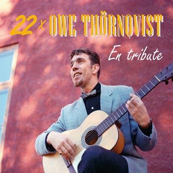 22 X Owe Thörnqvist - En Tribute