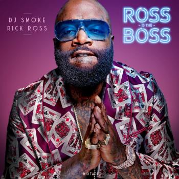 Ross Is The Boss - Rick Rock Mixtape