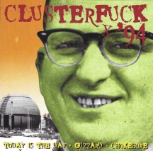 Clusterfuck `94 (Extremely Limited)