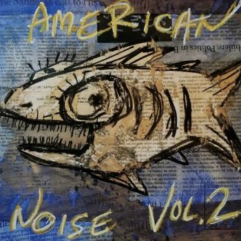 American Noise Vol 2