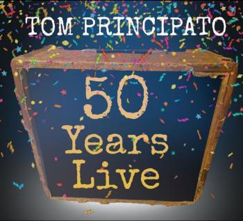 Tom Principato 50 Years Live