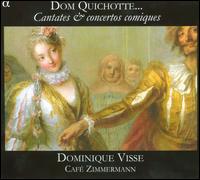Dom Quichotte: Cantates & Concertos