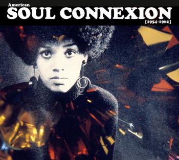 American Soul Connexion 1954-62