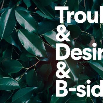 Trouble & desire & B-sides