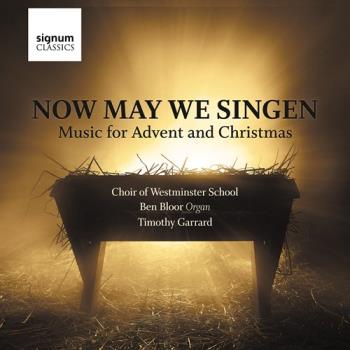Now May We Singen - Music For Advent & Christmas